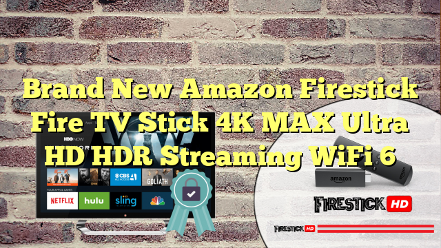 Brand New Amazon Firestick Fire TV Stick 4K MAX Ultra HD HDR Streaming WiFi 6